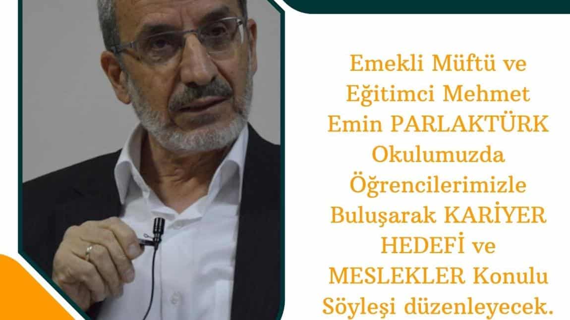 Emekli Müftü Ve Eğitimci Mehmet Emin PARLAKTÜRK Okulumuz Söyleşi Etkinliği.